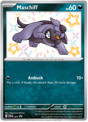 Mschiff.SVPEN_.71.52215.png Pokémon Scarlet & Violet Black Star Promos Maschiff 71/225