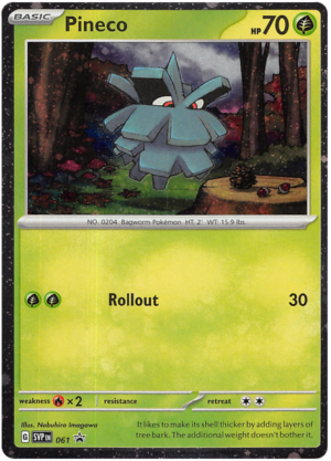 Pineco.SVPEN_.61.49263.png Pokémon Scarlet & Violet Black Star Promos Pineco 61/225